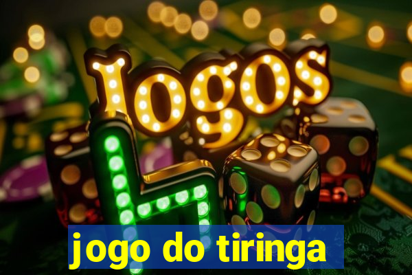 jogo do tiringa